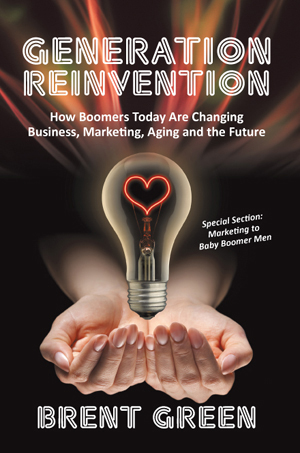 Baby Boomers, generation, reinvention, marketing, advertising, aging, business, transformation, futurism, futurist, culture, media, Brent Green, author